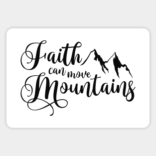 Faith can move mountains Magnet